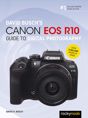 cover image of David Busch's Canon EOS R10 Guide to Digital Photography
